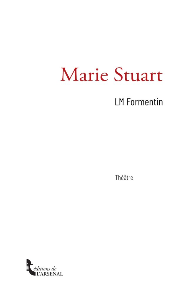 Marie Stuart, de LM Formentin
